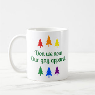 Don We Now Our Gay Apparel - Funny LGBT Christmas Kaffeetasse