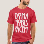 Dona Nobis Pacem T-Shirt (Vorderseite)