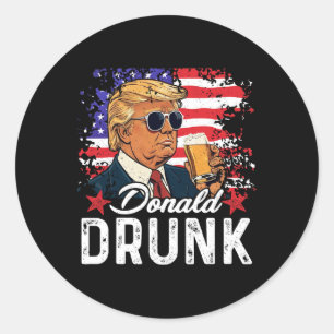 Donald Betrunkener Trump Trinkt Bier 4. Juli Ameri Runder Aufkleber
