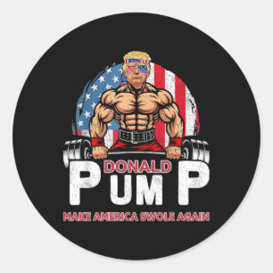 Donald Pump America Swole Wieder Funny Trump 2024 Runder Aufkleber