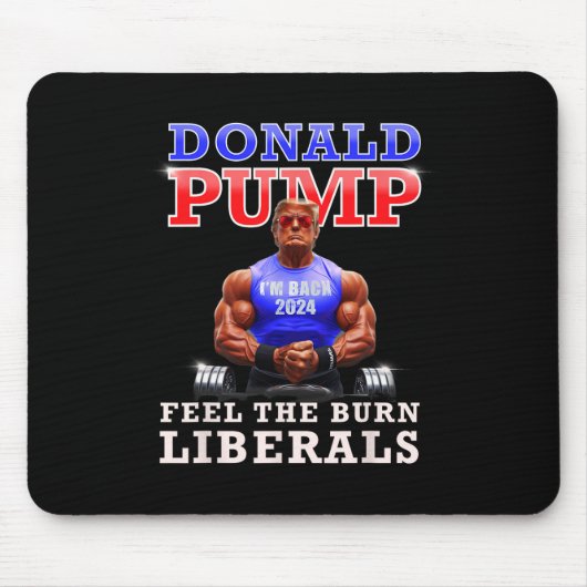 Donald Pump Funny Trump fühlen die brennenden Libe Mousepad (Vorne)