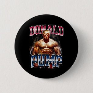 Donald Pump Meme Funny Button