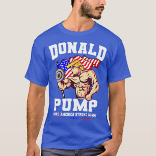 Donald Pump Strong wieder USA T-Shirt