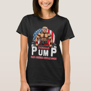 Donald Pump Swole America Again Gym Fitness Trump T-Shirt