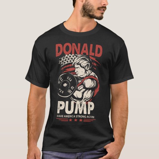 Donald-Pumpe machen Amerika starke wieder T-Shirt (Vorderseite)