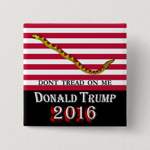 Donald Trump 2016 - Treten Sie nicht auf mir Button