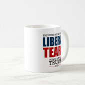 Donald Trump 2020, der meine Schale LIBERALE RISSE Kaffeetasse (VorderseiteRechts)