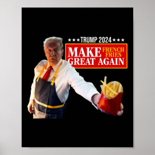 Donald Trump 2024 Französisch Fry - Make French Fr Poster
