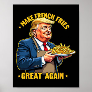 Donald Trump 2024 Französisch Fry - Make French Fr Poster