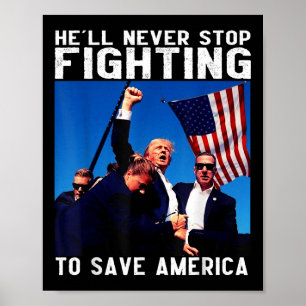Donald Trump 2024 Hell hört nie auf, zu kämpfen Poster