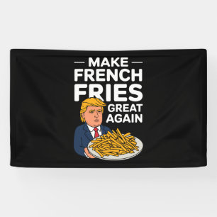 Donald Trump 2024 macht die französische Fry wiede Banner