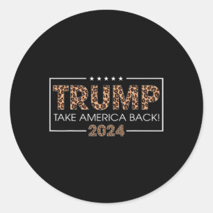 Donald Trump 2024 nimmt Amerika zurück Leopard Pri Runder Aufkleber