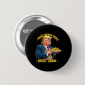 Donald Trump 2024 Pommes Frites - Mach Pommes Frit Button (Vorne & Hinten)