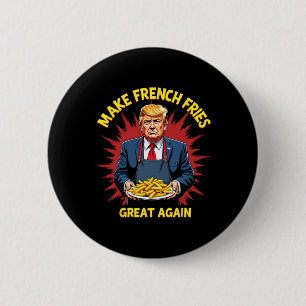 Donald Trump 2024 Pommes Frites - Machen Sie Pomme Button