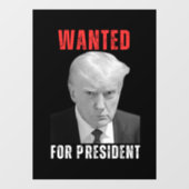 Donald Trump 2024 Wollte für Präsident Fensteraufkleber (Blatt)