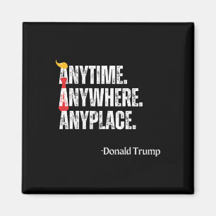 Donald Trump 2024 Zitat überall Magnet
