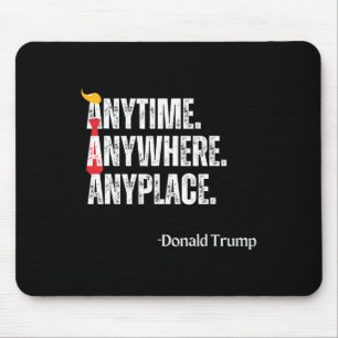 Donald Trump 2024 Zitat überall Mousepad