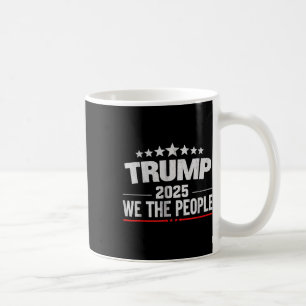 Donald Trump 2025 Wir, die Menschen 4. Juli Electi Kaffeetasse