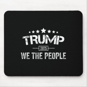 Donald Trump 2025 Wir, die Menschen 4. Juli Electi Mousepad