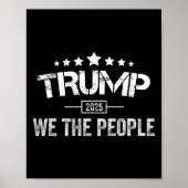 Donald Trump 2025 Wir, die Menschen 4. Juli Electi Poster (Vorne)
