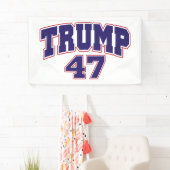 Donald Trump 47 Banner (Insitu)