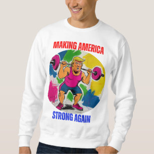 DONALD TRUMP - AMERIKA WIEDER STARK MACHEN SWEATSHIRT