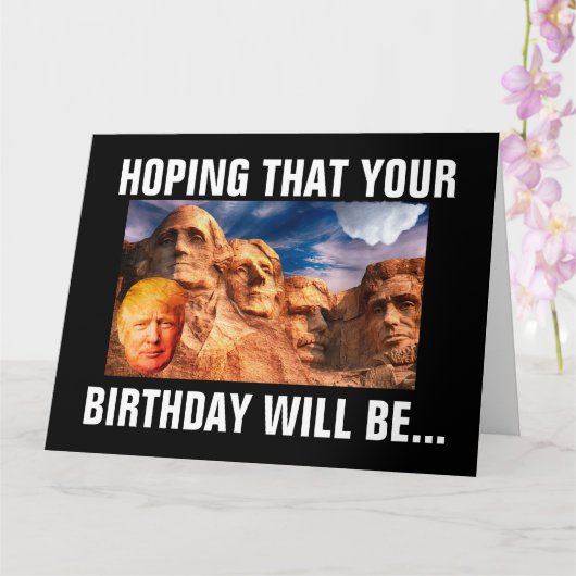 DONALD TRUMP AUF RUSHMORE BIG BIRTHDAY CARD KARTE (Orchidee)
