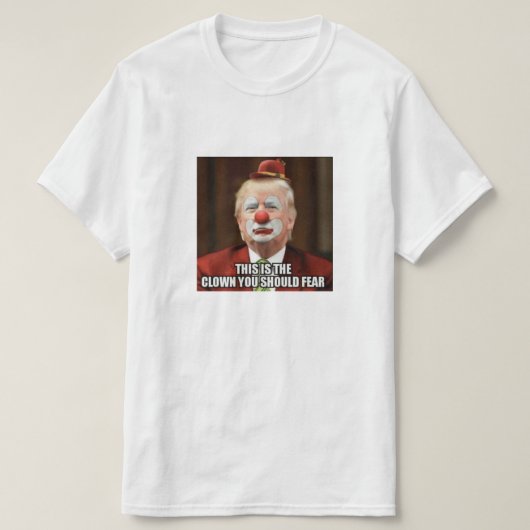 DONALD TRUMP BEÄNGSTIGEND CLOWN T-Shirt (Design vorne)