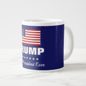 DONALD TRUMP BEST PRÄSIDENT JEMALS Jumbo-Tasse (Vorderseite Rechts)
