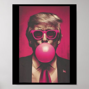 Donald Trump Bubble Gum 2024 Poster