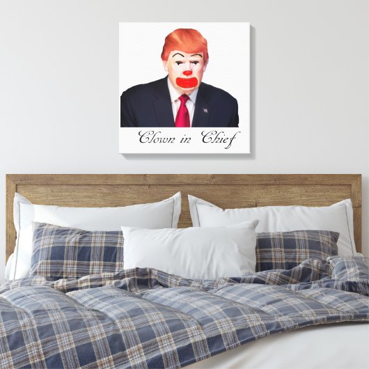 Donald Trump - Clown im Chef Leinwanddruck (Insitu (Schlafzimmer))