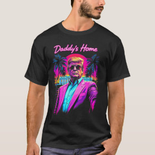 Donald Trump Daddy's Home Lustige Meme-Kunst T-Shirt