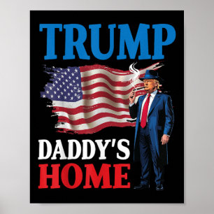 Donald Trump Daddys Zuhause American Flag Patrioti Poster