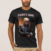 Donald Trump Daddys Zuhause-Biker-Einweihung T-Shirt (Vorderseite)