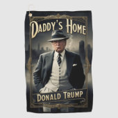 Donald Trump Daddys Zuhause Funny MAGA Movie Poste Golfhandtuch (Vorderseite)