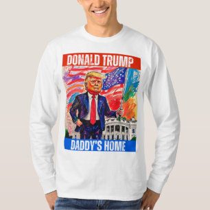 DONALD TRUMP - DADDYS ZUHAUSE T-Shirt