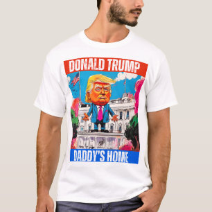 DONALD TRUMP - DADDYS ZUHAUSE T-Shirt