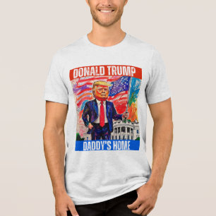 DONALD TRUMP - DADDYS ZUHAUSE Tri-Blend SHIRT