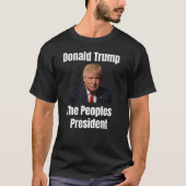 Donald Trump, der Präsident der Völker, Unisex T - T-Shirt (Vorderseite)