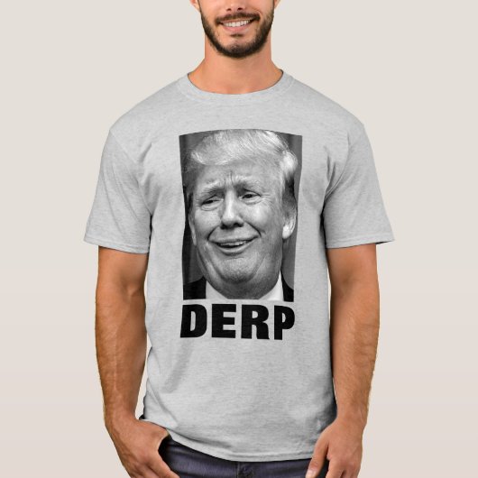 Donald Trump "DERP" (Schwarz & Weiß) T-Shirt (Vorderseite)