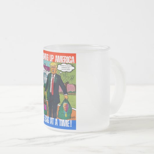 DONALD TRUMP - DIE REINIGUNG AMERIKAS, EINEN BEUTE MATTGLASTASSE (VorderseiteRechts)