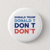 Donald Trump Don nicht Button (Vorderseite)