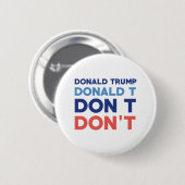 Donald Trump Don nicht Button (Vorne & Hinten)