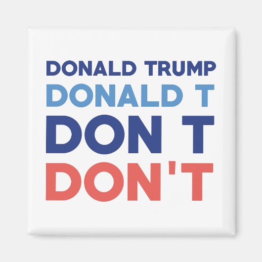 Donald Trump Don nicht Magnet (Vorne)