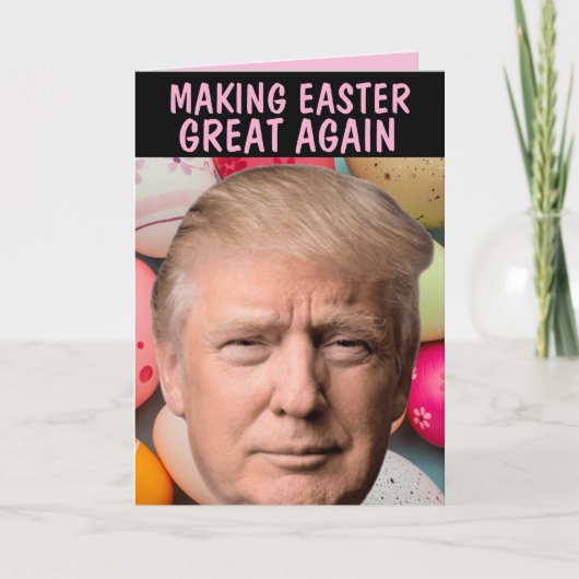 DONALD TRUMP EASTER WIEDER GROSS GREETKARTE KARTE (Vorderseite)