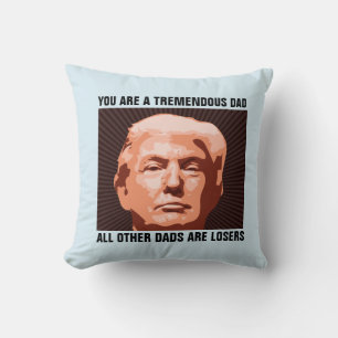 DONALD TRUMP FUNNY VATHER'S DAY KISSEN