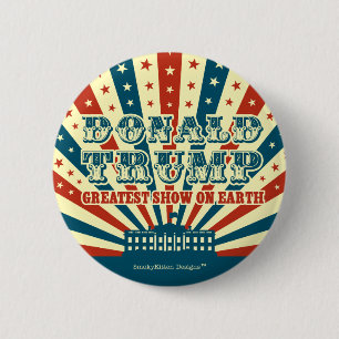 Donald Trump Größte Show der Welt Vintage Zirkus Button