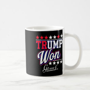 Donald Trump hat gewonnen, finde dich damit ab 202 Kaffeetasse