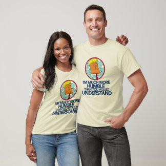 Donald Trump = Humble T-Shirt