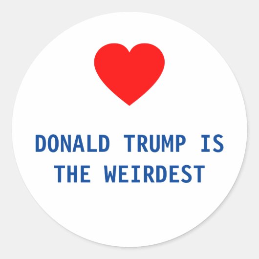 DONALD TRUMP IST DER WEIRDEST - STICKER (Vorderseite)